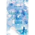 thumbnail image 1 of Solang du lieben kannst, (Paperback), 1 of 1