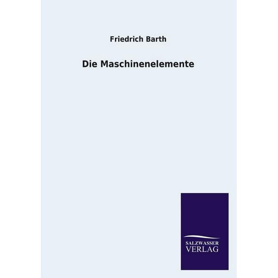 Die Maschinenelemente (Paperback)