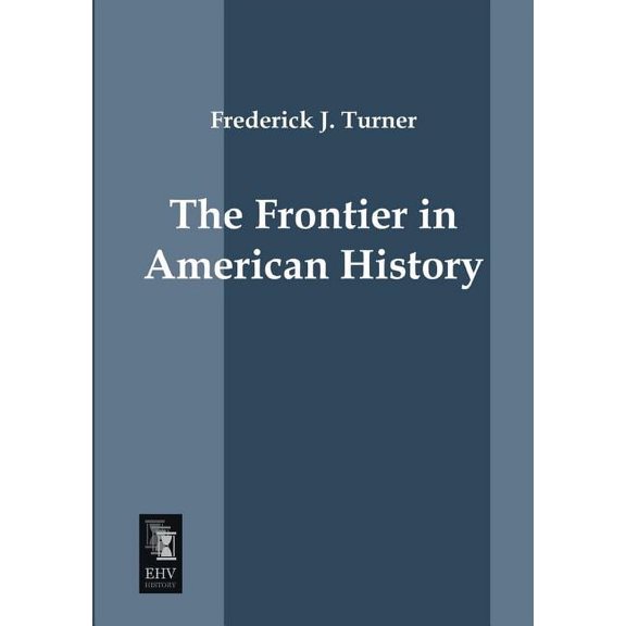 The Frontier in American History (Paperback)