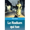 thumbnail image 1 of Le Radium qui tue, (Paperback), 1 of 1