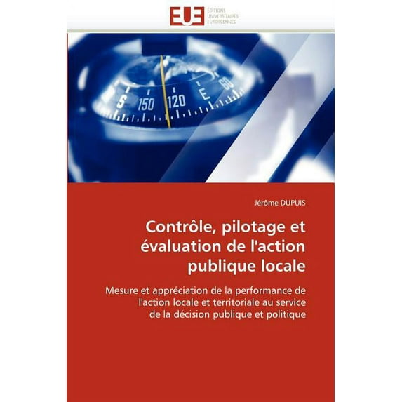 Omn.Univ.Europ.: Contrôle, Pilotage Et Évaluation de l''action Publique Locale (Paperback)