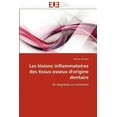 thumbnail image 1 of Omn.Univ.Europ.: Les Lésions Inflammatoires Des Tissus Osseux d''origine Dentaire (Paperback), 1 of 1