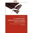 thumbnail image 1 of Omn.Univ.Europ.: La Consommation d''aliments Sucrés En Milieu Urbain Occidental (Paperback), 1 of 1