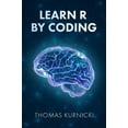 thumbnail image 1 of Learn R By Coding, (Hardcover), 1 of 1
