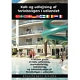 thumbnail image 1 of KÃ¸b og udlejning af ferieboligen i udlandet: praktisk guide til kÃ¸b, udlejning, markedsfÃ¸ring, indretning og administrat, (Paperback), 1 of 1