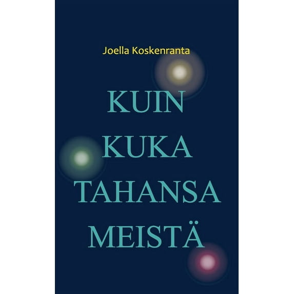 Kuin kuka tahansa meistä, (Paperback)