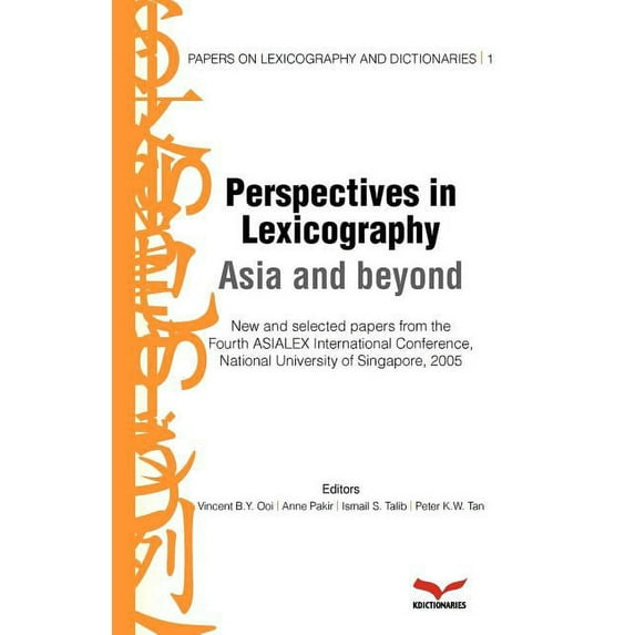 Perspectives in Lexicography: Asia in beyond: Papers on Lexicography and Dictionaries (Paperback)