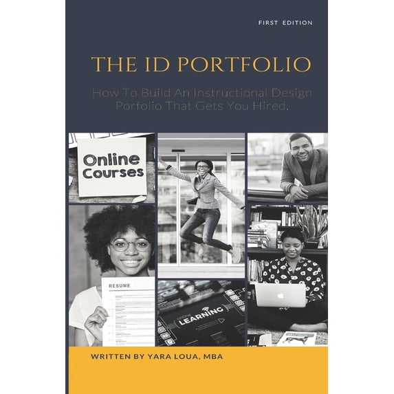 The ID Portfolio: How To Build An Instructional Design Portfolio That Gets You Hired, (Paperback)