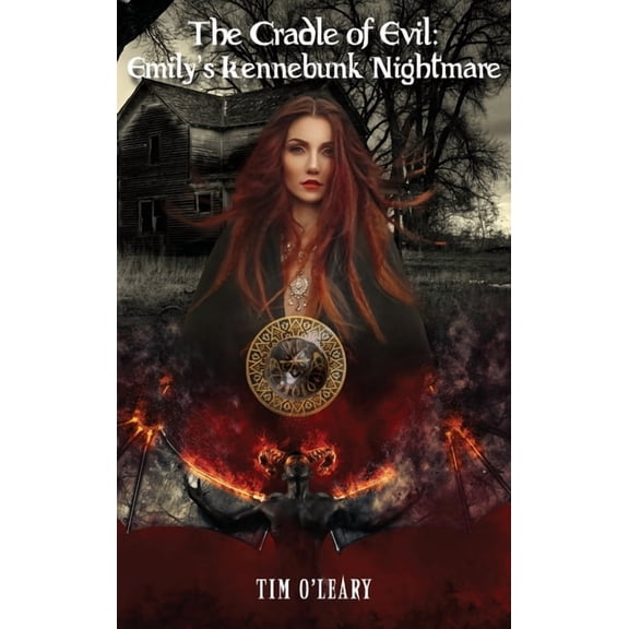 The Cradle of Evil: Emily's Kennebunk Nightmare, (Hardcover)