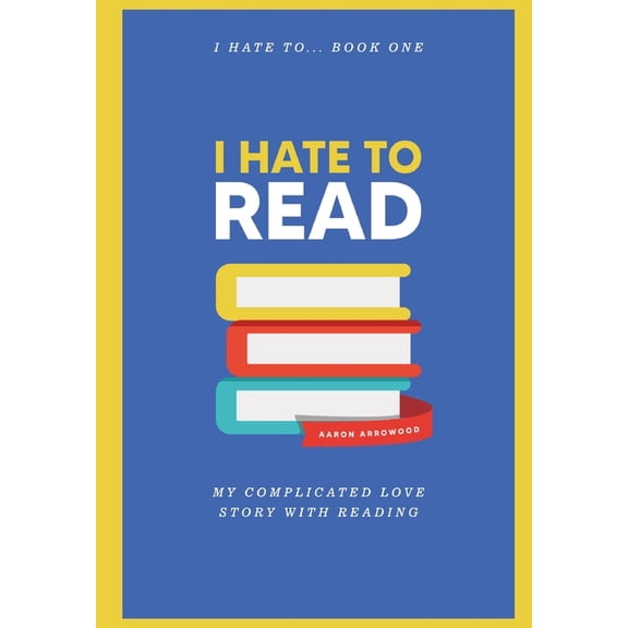 I Hate To Read, (Hardcover)