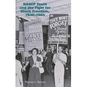 NAACP Youth and the Fight for Black Freedom, 1936–1965 (Paperback)