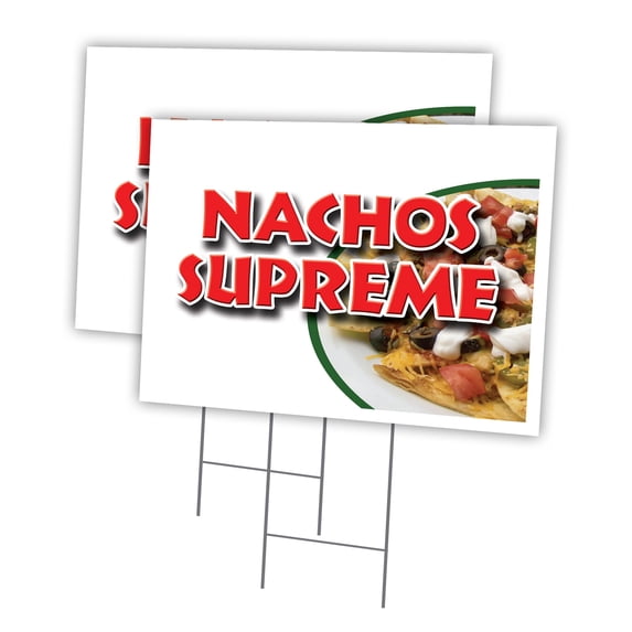 NACHOS SUPREME 2 Pack Of 18" x 24" Yard Sign & Stake | Advertise Your Business | Stake Included Image On Both Sides | Made in The USA