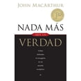 thumbnail image 1 of NADA Más Que La Verdad: Como Defender El Evangelio En Un Mundo Esceptico (Paperback), 1 of 1