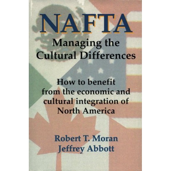 Pre-Owned NAFTA : Managing the Cultural Differences (Paperback) 9780884155003