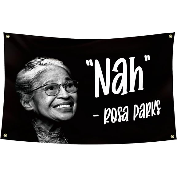 NAH Rosa Parks Flag 3x5 Feet Funny Flags for Room College Dorm Room Decor Durable Man Cave Wall Decor Flags with Bass Gromments