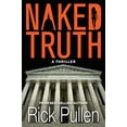 thumbnail image 1 of Pre-Owned Naked Truth: A Thriller (Paperback) 1633937240 9781633937246, 1 of 1