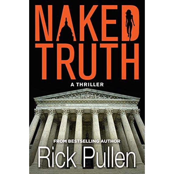 Pre-Owned Naked Truth: A Thriller (Paperback) 1633937240 9781633937246