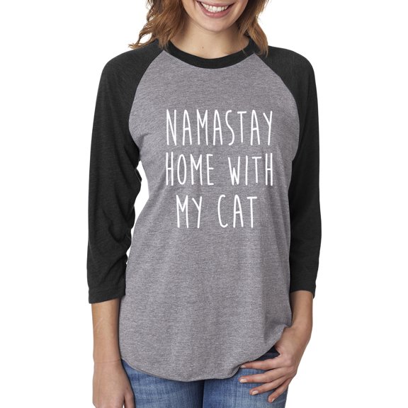 NAMASTAY HOME WITH MY CAT Unisex 3/4 Sleeve Baseball Raglan Tee