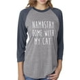 thumbnail image 1 of NAMASTAY HOME WITH MY CAT Unisex 3/4 Sleeve Baseball Raglan Tee, 1 of 1