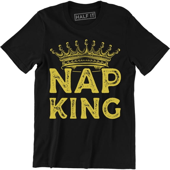 NAP KING Funny Rude Joke Fathers Day Dad Gift Idea Present Top Mens T-Shirt