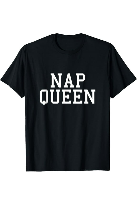 NAP QUEEN Novelty T shirt Tee Shirt Top Sleep Women Sleepy T-Shirt