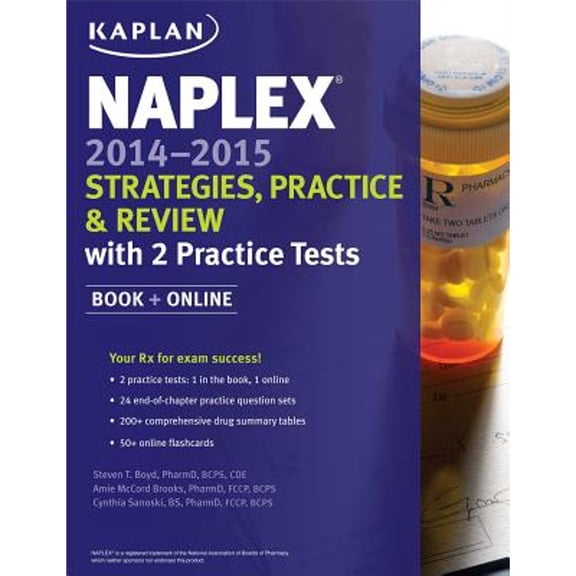 Pre-Owned NAPLEX 2014-2015 Strategies, Practice, and Review with 2 Practice Tests: Book + Online (Kaplan Medical Naplex), 9781618653819, 1618653814, Paperback, First Edition edition