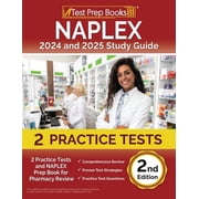 NAPLEX 2024 and 2025 Study Guide 2 Practice Tests and NAPLEX Prep Book for Pharmacy Review [2nd Edition]