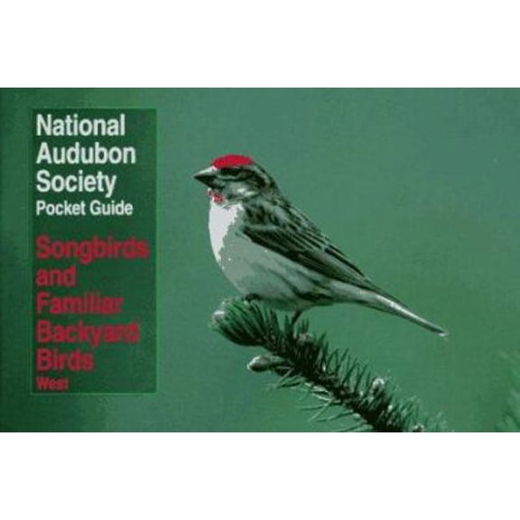 Pre-Owned NAS Pocket Guide to Songbirds and Familiar Backyard Birds: Western Region (National Audubon Society Pocket Guides) (Paperback) 067974925X 9780679749257