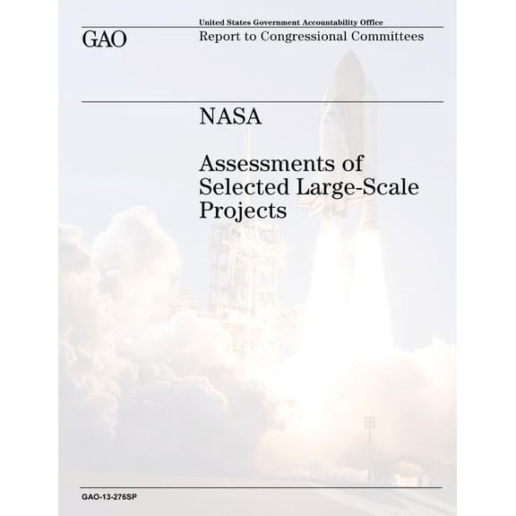 NASA: Assessments of Selected Large-Scale Projects
