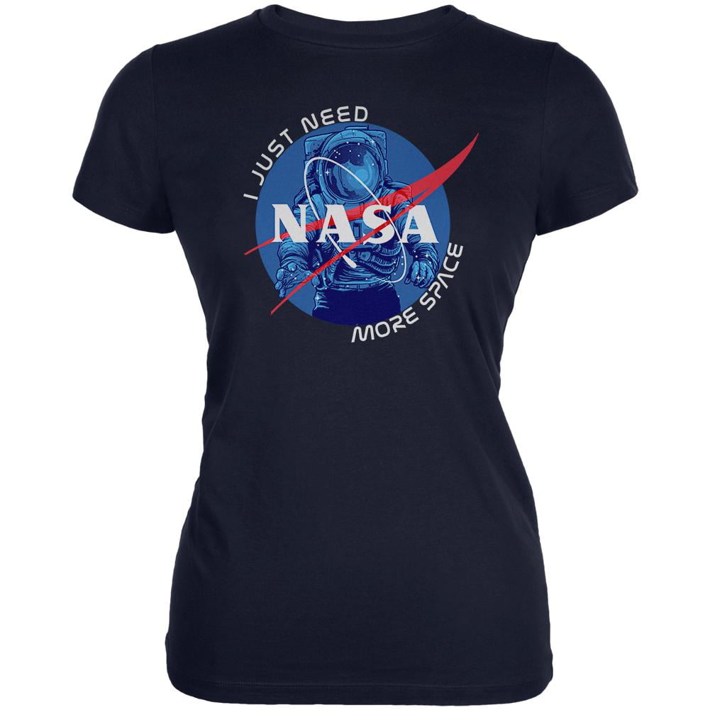 NASA Astronaut I Just Need More Space Juniors Soft T Shirt Navy 2XL ...