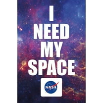 NASA I Need My Space Poster 24x36 Sold by Art.Com
