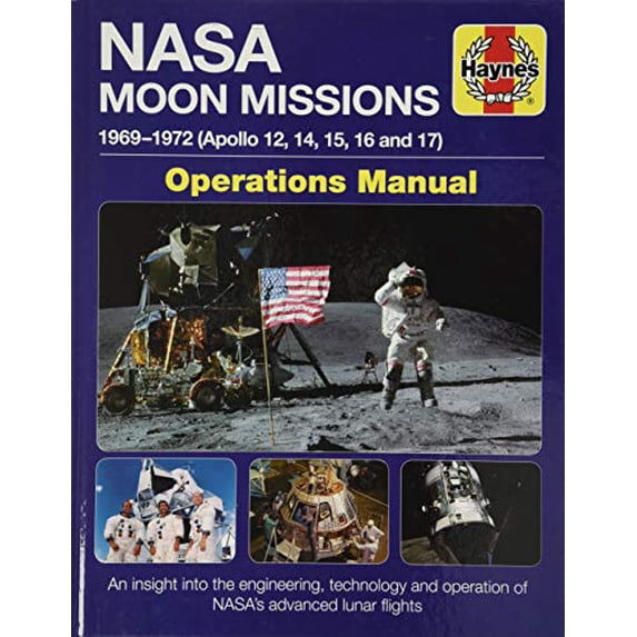Pre-Owned NASA Moon Missions Operations Manual: 1969 - 1972 (Apollo 12, 14, 15, 16 and 17) - An insight into the engineering, technology and operation of NASA's advanced lunar flights (Haynes Manuals)