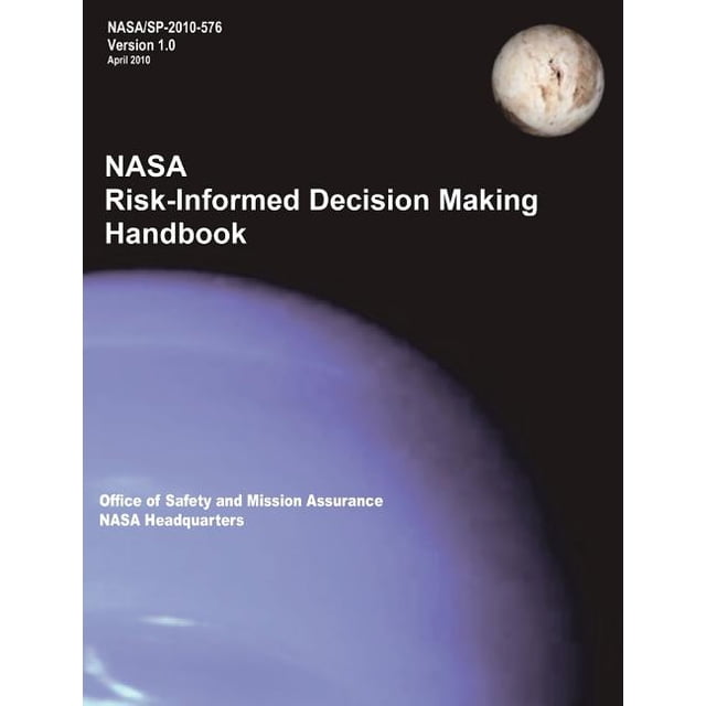 Nasa Ridm NASA Risk-Informed Decision Making Handbook. Version 1.0 - NASA/SP-2010 ...
