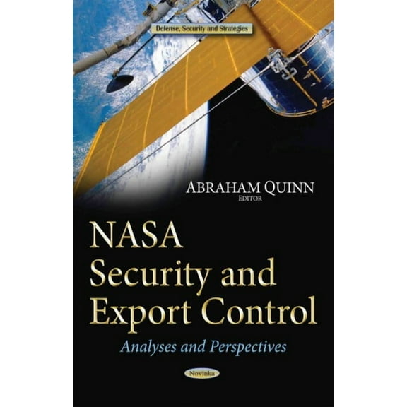 NASA Security and Export Control : Analyses and Perspectives