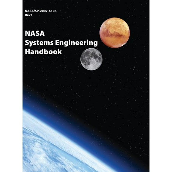 NASA Systems Engineering Handbook: NASA/SP-2007-6105 Rev1 - Full Color Version, (Hardcover)