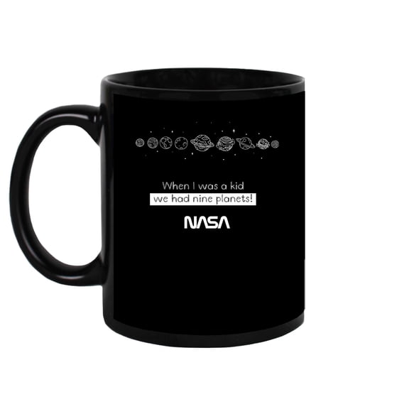 NASA We Had 9 Planets As A Kid! Mug Unisex's -NASA Designs