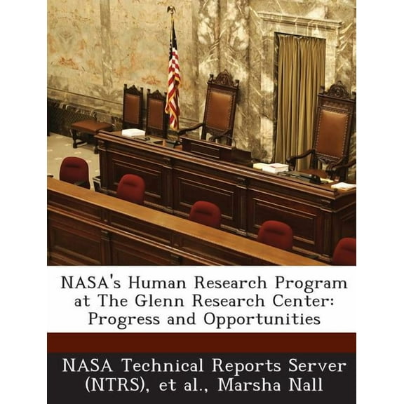 NASA's Human Research Program at The Glenn Research Center : Progress and Opportunities (Paperback)