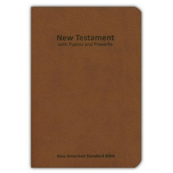 Nasb 2020 New Testament With Psalms & Proverbs-Brown Softcover