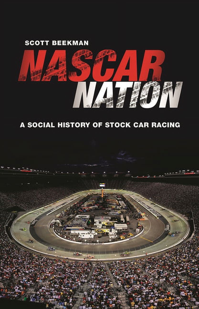 NASCAR Nation: A History of Stock Car Racing in the United States, (Hardcover) - Walmart.com
