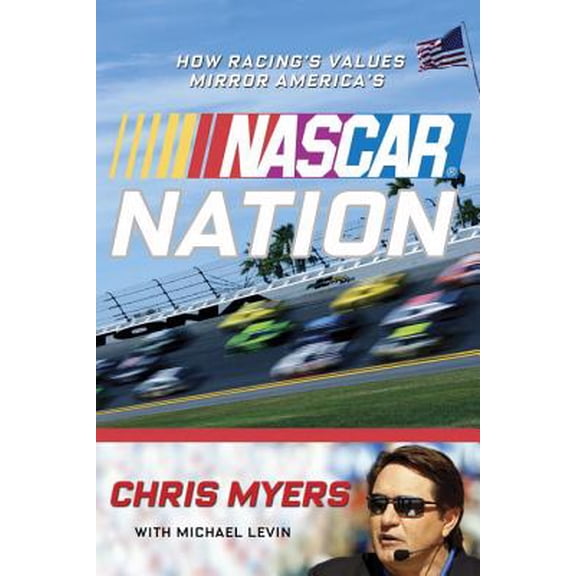 Pre-Owned NASCAR Nation : How Racing's Values Mirror the Nation's
