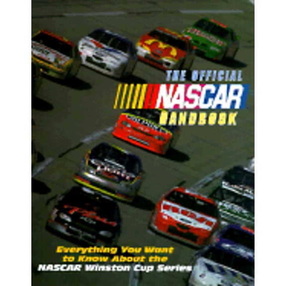 Pre-Owned The Official NASCAR Handbook: Everything You Want to Know About the NASCAR Winston Cup Series (Paperback) 0061073180 9780061073182