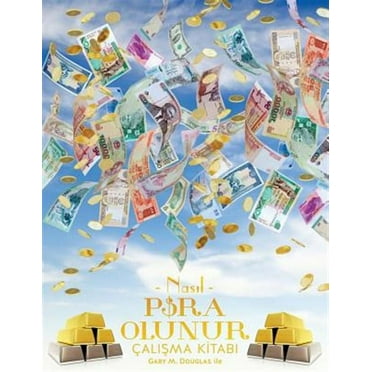 NASIL PARA OLUNUR ÇALI&#350;MA K&#304;TABI - How To Become Money Workbook Turkish (Paperback)