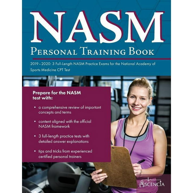 NASM Personal Training Book 2019-2020: 3 Full-Length NASM Practice Exams for the National Academy of Sports Medicine CPT Test (Paperback)