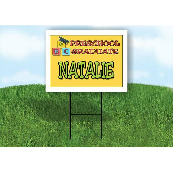 NATALIE PRESCHOOL GRADUATE 18 in x 24 in Yard Sign Road Sign with Stand