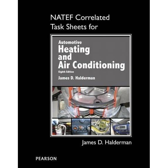 NATEF Correlated Task Sheets for Automotive Heating and Air Conditioning