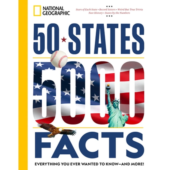 Pre-Owned 50 States, 5,000 Facts: Everything You Ever Wanted to Know - And More! (Paperback) 1426222572 9781426222573