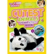 NATIONAL GEOGRAPHIC KIDS : National Geographic Kids Cutest Animals Sticker Activity Book: Over 1,000 Stickers! (Paperback)