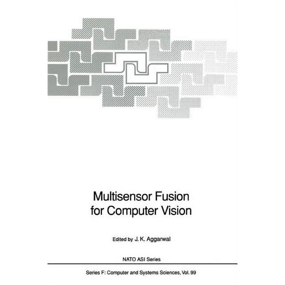 NATO Asi Multisensor Fusion for Computer Vision, Book 99, (Paperback)