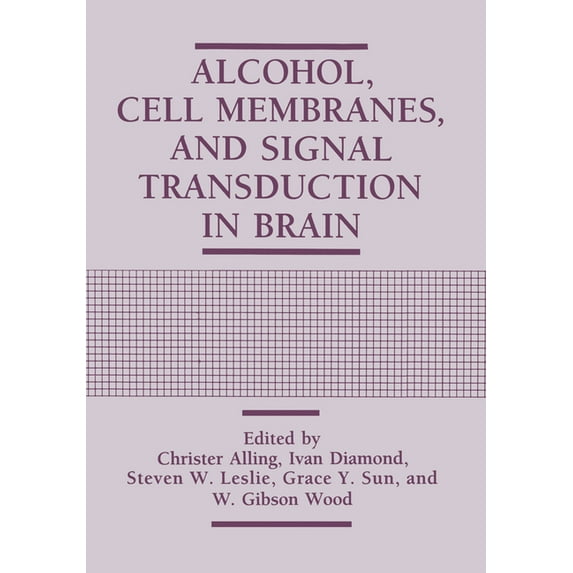 NATO Asi Series. Series A, Life Sciences Alcohol, Cell Membranes, and Signal Transduction in Brain, (Hardcover)