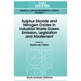 thumbnail image 1 of NATO Asi Series. Series D, Behavioural a Sulphur Dioxide and Nitrogen Oxides in Industrial Waste Gases: Emission, Legislation and Abatement, Book 3, (Hardcover), 1 of 1